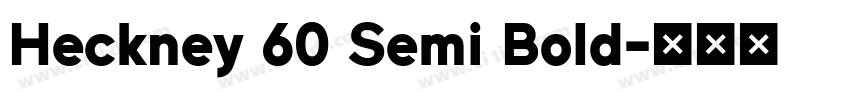 Heckney 60 Semi Bold字体转换